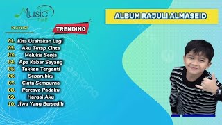 Rajuli Almaseidkita Usahakan Lagiaku Tetap Cinta Album Timur Terbaik 2025llagu Pop Slow 2025