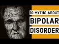 10 Common MYTHS About Bipolar Disorder!