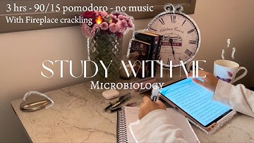 Study with me MICROBIOLOGY 🧫 | 3 hrs - 90/15 pomodoro - no music