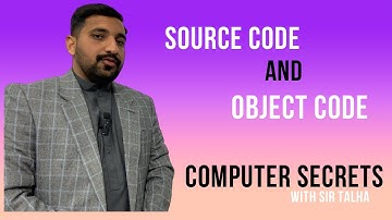 Source Code and Object Code | Key points of Source Code and Object Code |Examples |2nd year Computer