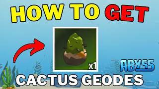 How To Get & Crack Cactus Geodes in Abyss | Roblox 🌵