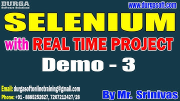 SELENIUM tutorials || Demo - 3 || by Mr. Srinivas On 27-02-2023 @7PM IST