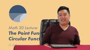 [Math 20] Lec 3.1 Point Function and Circular Functions (2 of 4)