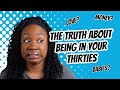 The Truth About Being In Your Thirties