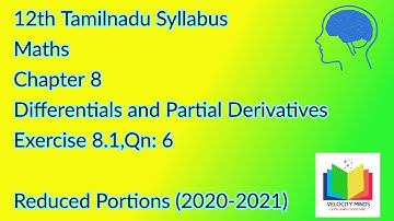 12th STD | Tn New syllabus Maths| xercise8.1, Qn:6 | Differentials and Partial Derivatives |Day 87