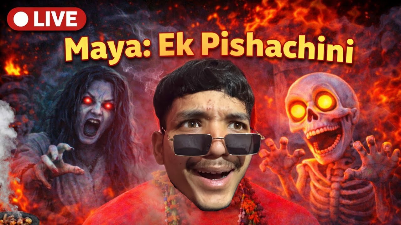 Maya ek Pishachini Live🔴 //  Help me to escape 🥵