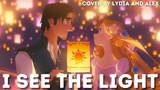 I SEE THE LIGHT | Tangled Cover | by Lydia and Alex chords