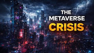 The Metaverse Crisis
