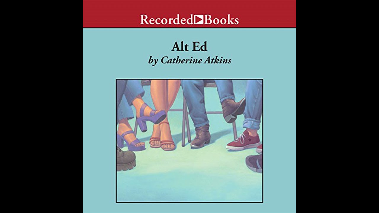 Alt Ed by Catherine Atkins | Full Audiobook