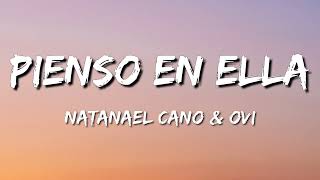 Pienso En Ella – Natanael Cano & Ovi (Letra\Lyrics)