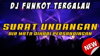 DUGEM SURAT UNDANGAN - AIR MATA DIHARI PERSANDINGANMU • DJ TERGALAU •|| KIMOCHI ||