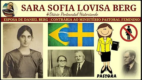 SARA BERG ERA CONTRA O MINISTRIO PASTORAL FEMININO