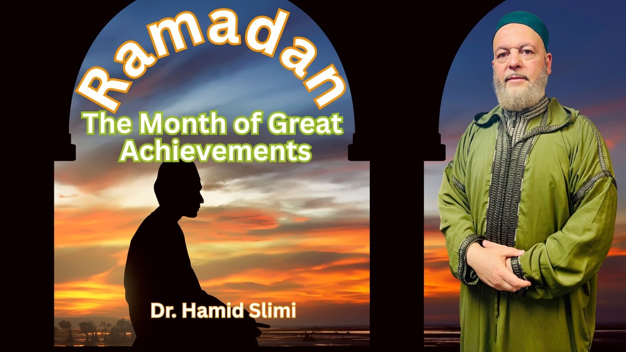 Ramadan: The Month of Great Achievements