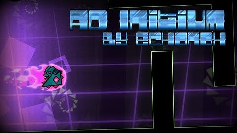 Geometry Dash | Ad Initium | by Echonox (3 Coins)