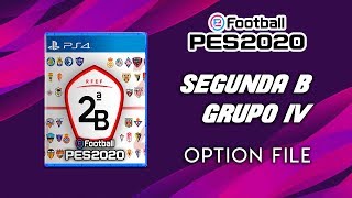 Segunda B grupo IV OPTION FILE PES 2020 BY PES LIGA | LINK DE DESCARGA PS4/PC