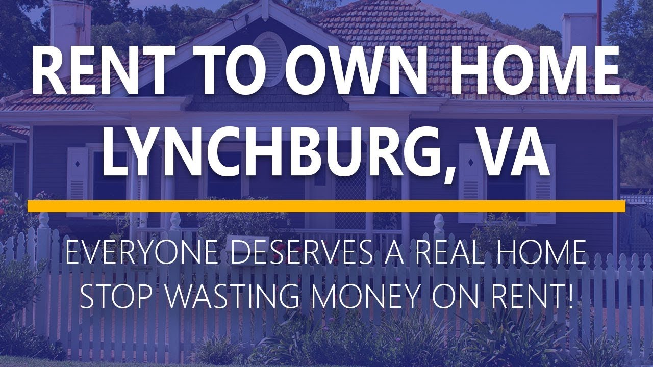 Rent to Own Homes in Lynchburg, Virginia YouTube