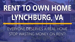 Rent to Own Homes in Lynchburg Virginia