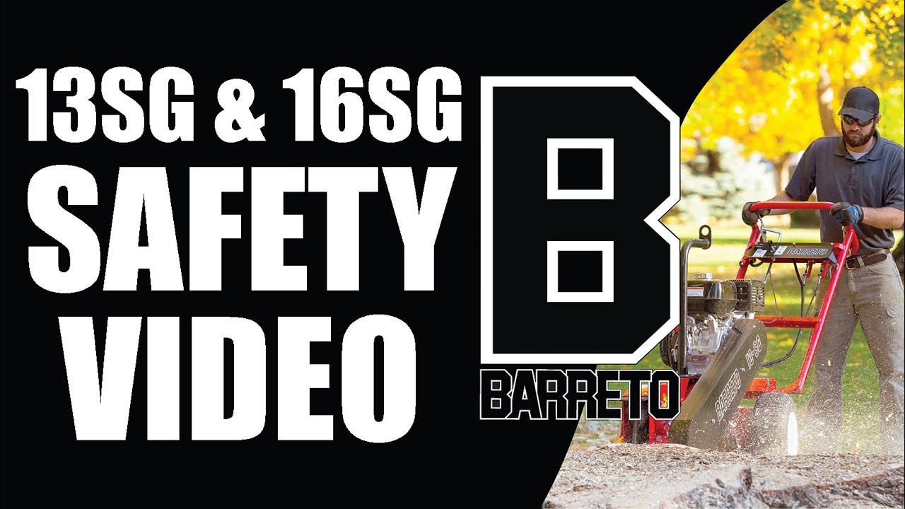 13SG-16SG Stump Grinder Safety Information || Barreto Manufacturing, Inc.