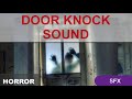 SCARY DOOR KNOCK SOUND EFFECT Knocking On Door Heavy Knocking Loud Hand Knock 