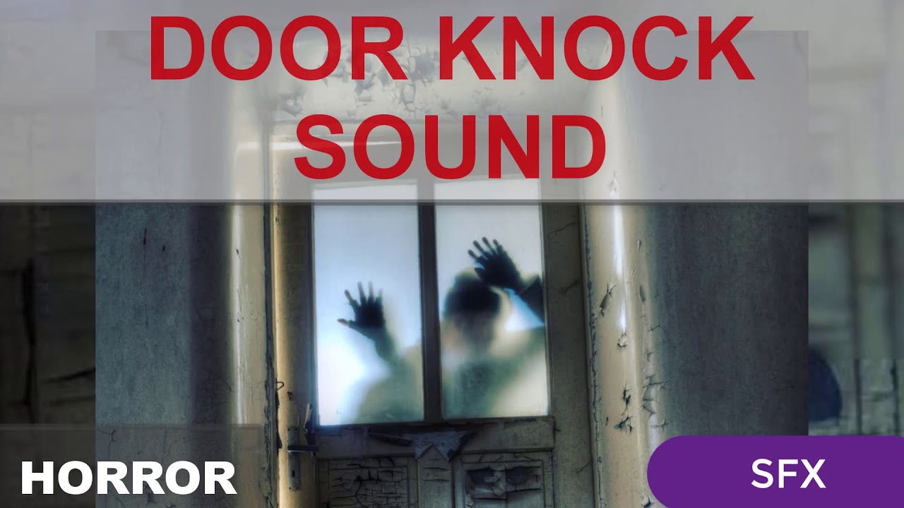 SCARY DOOR KNOCK SOUND EFFECT Knocking on door  Heavy Knocking  Loud Hand Knock