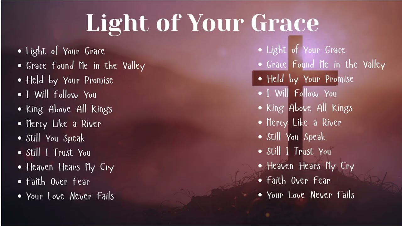 “Light of Your Grace- Original Worship Songs At All Times”