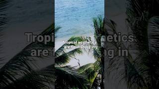 The Rise of Tropical Aesthetics in Modern Fashion #fashion #tropical #style #aesthetic #trend
