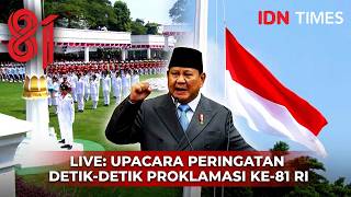 Live: Upacara Peringatan Detik-Detik Proklamasi ke-81 RI