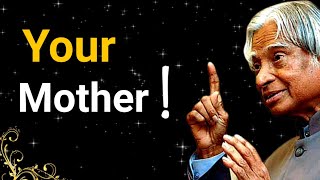 Your Mother || Dr APJ Abdul Kalam Sir Quotes || Whatsapp Status Quotes || Spread Positivity