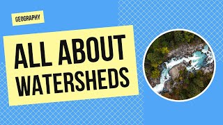 All About Watersheds | Geography Activity