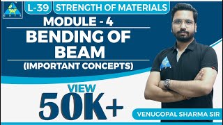 Subject - strength of materials topic module 4 | bending beam
important concepts (lecture 39) faculty venugopal sharma sir gate
academy plus is an e...