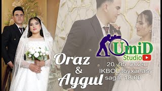 ORAZ & AYGUL TURTKUL IKBOL TOYXANASY (20 05 2024) UMID STUDIO