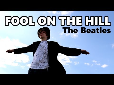 The Beatles - Fool on the Hill (UNOFFICIAL MUSIC VIDEO)