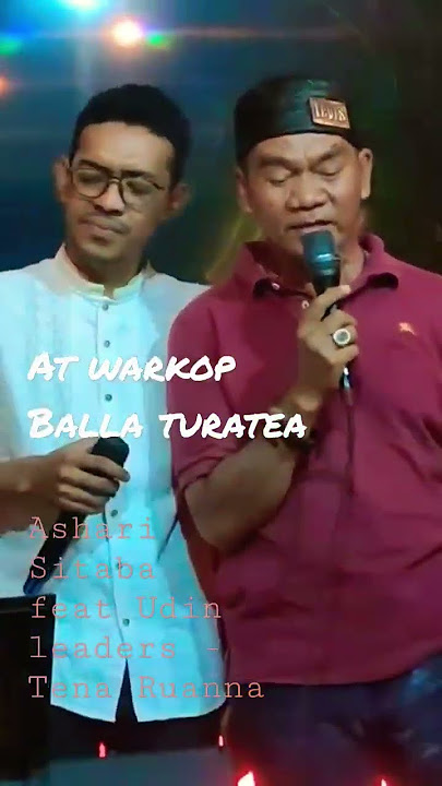 Ashari sitaba feat Udin leaders - Tena Ruanna | Makassar | Warkop Balla turate