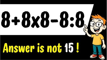 Can You Solve This Viral Math Problem?  8 + 8 × 8 - 8 ÷ 8