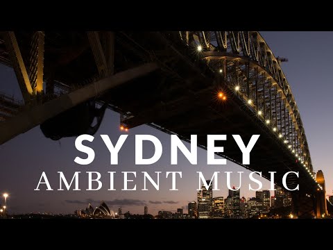 SYDNEY, Australia 🇦🇺 with relaxing Chillout music