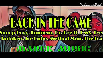 Snoop Dogg Eminem Dr Dre  Back In The Game ft DMX Eve Jadakiss Ice Cube Method Man The Lox-DJ MARCK