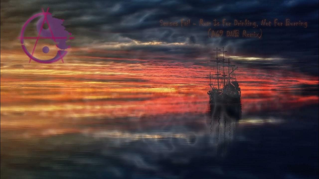 Rum Is For Drinking Not Burning Lyrics Senses Fail - Rum Is For Drinking, Not For Burning (A69 DNB Remix