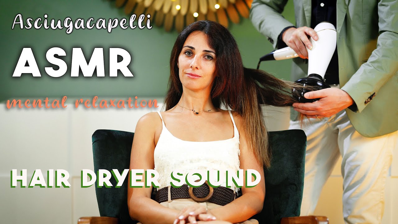 ASMR SUONO DEL' ASCIUGACAPELLI RILASSANTE | PER ADDORMENTARSI IN 5 ...