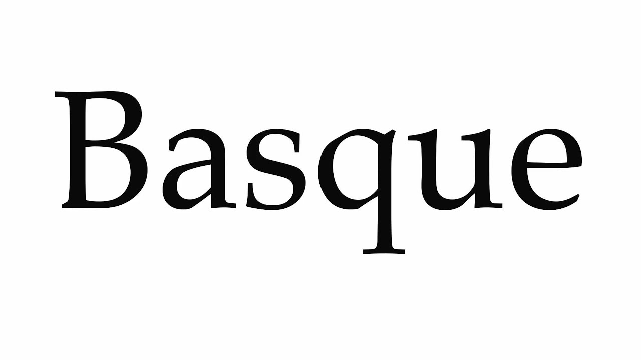 How to Pronounce Basque YouTube