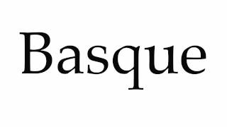 How to Pronounce Basque