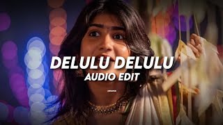 Delulu delulu - Athi bheekara kaamukan (edit audio)
