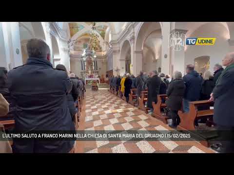 L'ULTIMO SALUTO A FRANCO MARINI NELLA CHIESA DI SANTA MARIA DEL GRUAGNO | 15/02/2025