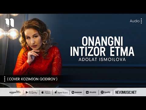 Adolat Ismoilova — Onangni intizor etma (cover Kozimjon Qodirov)