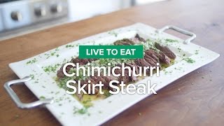 Live to eat: chimichurri skirt steak