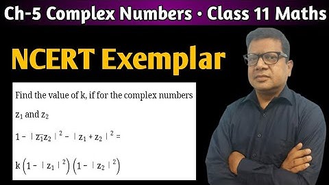 If z1 and z2 are two complex numbers such that mod 1-z1z2 find k | Complex Numbers | Class 11 Maths