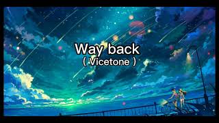 Way Back - Vicetone ( feat. Cozi Zuehlsdorff)