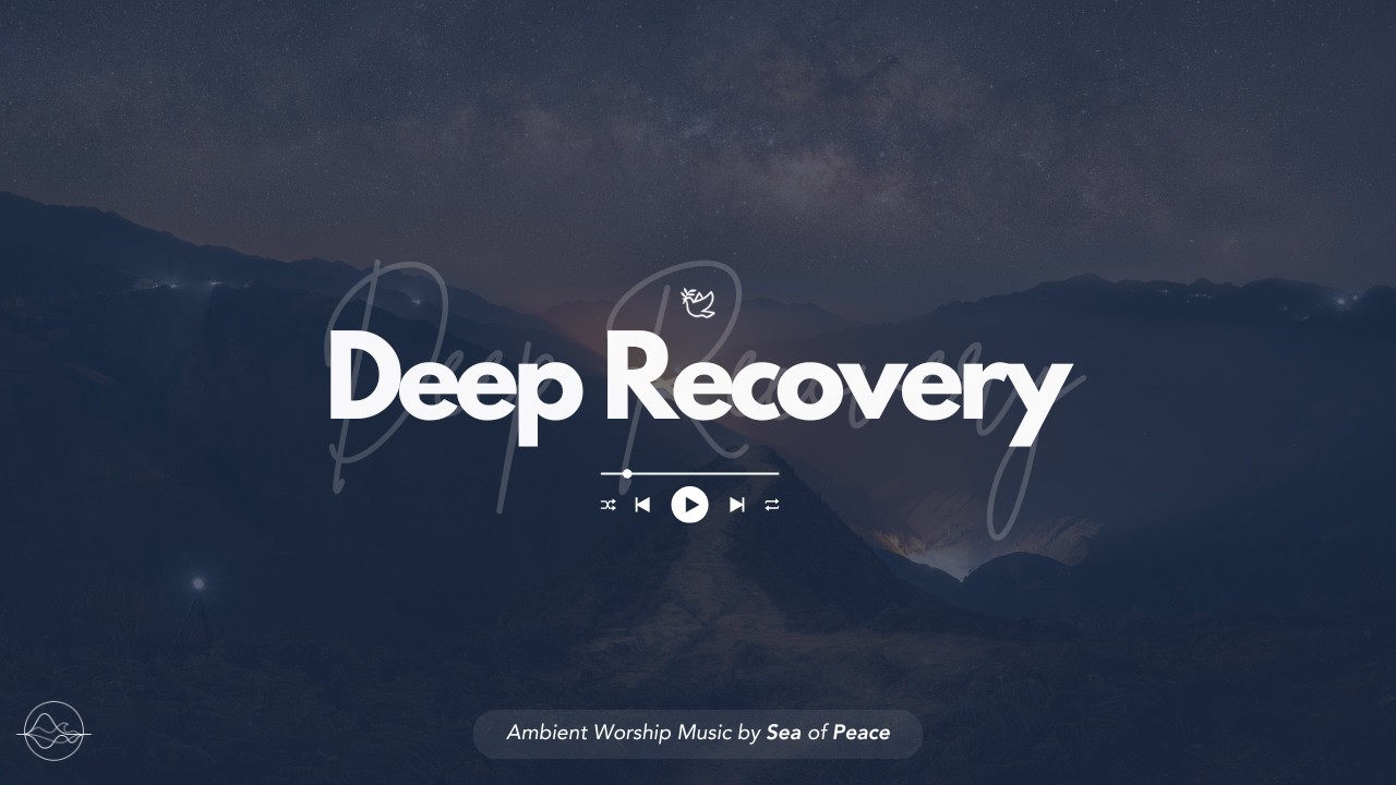Deep Recovery | Night Prayer for Healing, Freedom & Returning to God