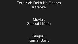 Download Lagu Tera Yeh Dekh Ke Chehra - Karaoke - Sapoot (1996) - Kumar Sanu MP3 Download Lagu Tera Yeh Dekh Ke Chehra - Karaoke - Sapoot (1996) - Kumar Sanu MP3