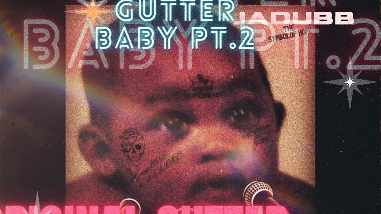 Watch Jadubb-Gutter Baby pt.2(visualizer) {LETTING IT ALL OUT .Ep} #jadubb #music #trendingmusic on YouTube Watch Jadubb-Gutter Baby pt.2(visualizer) {LETTING IT ALL OUT .Ep} #jadubb #music #trendingmusic on YouTube