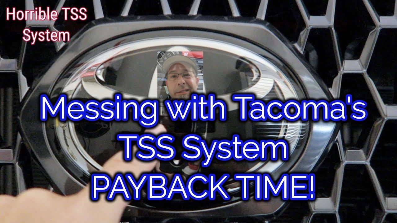Messing with Tacomas TSS System *PAYBACK TIME* 